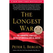 The Longest War The Enduring Conflict between America and Al-Qaeda by Bergen, Peter L., 9780743278942