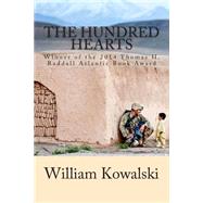 The Hundred Hearts by Kowalski, William, 9781499578942