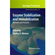 Enzyme Stabilization and Immobilization by Minteer, Shelley D., 9781607618942