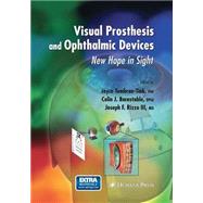 Visual Prosthesis and Ophthalmic Devices by Tombran-Tink, Joyce; Barnstable, Colin J.; Rizzo, Joseph F., 9781627038942