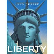 Liberty by Curlee, Lynn; Curlee, Lynn, 9781665968942