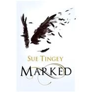Marked The Soulseer Chronicles Book 1 by Tingey, Sue, 9781848668942