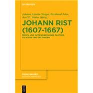 Johann Rist (1607-1667) by Steiger, Johann Anselm; Jahn, Bernhard; Walter, Axel E., 9783110408942