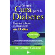 Hay una cura para la diabetes / There Is a Cure for Diabetes by Cousens, Gabriel, Dr., 9788478088942