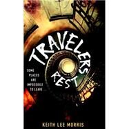 Travelers Rest by Morris, Keith Lee, 9780297608943