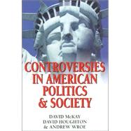 Controversies in American Politics and Society by McKay, David; Houghton, David; Wroe, Andrew, 9780631228943