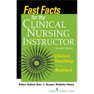 Fast Facts for the Clinical Nursing Instructor by Kan, Eden Zabat, Ph.D., RN; Stabler-haas, Susan, 9780826118943