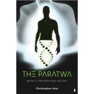 The Paratwa The Paratwa Saga, Book III by Hinz, Christopher, 9780857668943