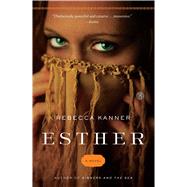 Esther A Novel by Kanner, Rebecca, 9781501128943