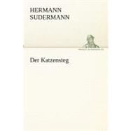 Der Katzensteg by Sudermann, Hermann, 9783842418943