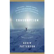 Consumption by PATTERSON, KEVIN, 9780307278944