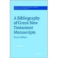 A Bibliography of Greek New Testament Manuscripts by J. K. Elliott, 9780521018944