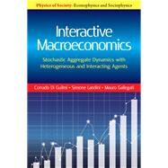 Interactive Macroeconomics by Di Guilmi, Corrado; Landini, Simone; Gallegati, Mauro, 9781107198944