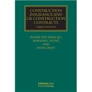Construction Insurance and UK Construction Contracts by Ter Haar; Roger, 9781138888944