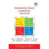 Competing Values Leadership by Cameron, Kim S.; Quinn, Robert E.; DeGraff, Jeff; Thakor, Anjan V., 9781800888944