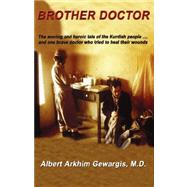 Brother Doctor by Gewargis, Albert Arkhim; Santer, Lynn, 9781921118944