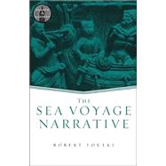 The Sea Voyage Narrative by Foulke,Robert, 9780415938945