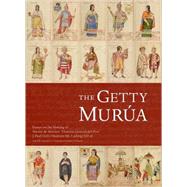 The Getty Murua; Essays on the Making of the 