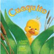 Cuaquito (Little Quack) by Thompson, Lauren; Anderson, Derek, 9781416998945
