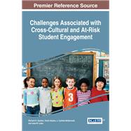 Challenges Associated with Cross-Cultural and At-Risk Student Engagement by Gordon, Richard K.; Akutsu, Taichi; McDermott, J. Cynthia; Lalas, Jose W., 9781522518945
