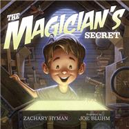 The Magician's Secret by Hyman, Zachary; Bluhm, Joe, 9781770498945