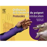 Orthses de la main et du poignet. Protocoles de rducation by Micheline Isel; Michel Merle, 9782294728945