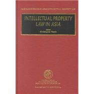 Intellectual Property Law in Asia by Heath, Christopher, 9789041198945