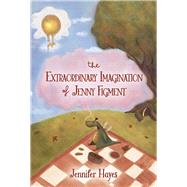 The Extraordinary Imagination of Jenny Figment Book 1 by Hayes, Jennifer; Bianchini, Ramona Pepegna, 9798350928945