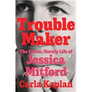 Troublemaker by Carla Kaplan, 9780061578946