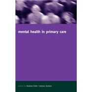 Mental Health in Primary Care A New Approach by Elder, Andrew; Holmes, Jeremy, 9780198508946
