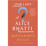 Our Lady of Alice Bhatti by HANIF, MOHAMMED, 9780307948946