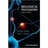 Biological Psychiatry by Trimble, Michael R.; George, Mark, 9780470688946