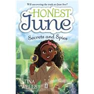 Honest June: Secrets and Spies by Wells, Tina; Bond, Brittney, 9780593378946
