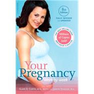Your Pregnancy Week by Week by Glade B. Curtis; Judith Schuler, 9780738218946