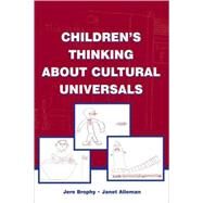 Children's Thinking About Cultural Universals by Brophy, Jere; Alleman, Janet, 9780805848946