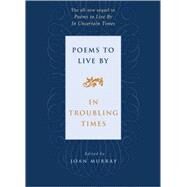 Poems to Live By in Troubling Times by Murray, Joan, 9780807068946