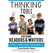 Thinking Tools for Young Readers & Writers by Olson, Carol Booth; Balius, Angie; Mccourtney, Emily; Widtmann, Mary; Langer, Judith, 9780807758946
