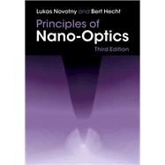 Principles of Nano-Optics by Lukas Novotny; Bert Hecht, 9781108478946