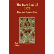 The Dare Boys of 1776 by Cox, Stephen Angus, 9781406848946