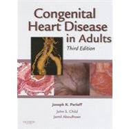 Congenital Heart Disease in Adults by Perloff, Joseph K., 9781416058946