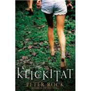 Klickitat by Rock, Peter, 9781419718946