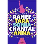 Ranee, Tara, Sonia, Chantal, Anna by Mitali Perkins, 9782747098946