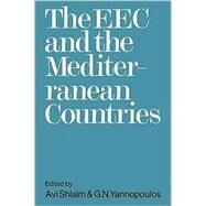The EEC and the Mediterranean Countries by Edited by Avi Shlaim , G. N. Yannopoulos, 9780521088947