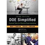 DOE Simplified: Practical Tools for Effective Experimentation, Third Edition by Anderson; Mark J., 9781482218947