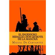 Don Quijote De La Mancha/ Don Quixote dela Mancha by Cervantes Saavedra, Miguel de; Lopez, Sara, 9781523418947