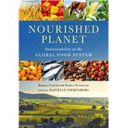 Nourished Planet by Nierenberg, Danielle; Fisher, Laurie G. (CON); Frederick, Brian (CON); Penuelas, Michael (CON), 9781610918947