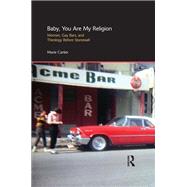 Baby, You are My Religion: Women, Gay Bars, and Theology Before Stonewall by Cartier,Marie, 9781844658947