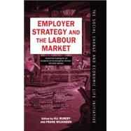 Employer Strategy and the Labour Market by Rubery, Jill; Wilkinson, Frank, 9780198278948