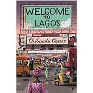 Welcome to Lagos by Onuzo, Chibundu, 9780571268948