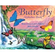 The Butterfly Alphabet Book by Pallotta, Jerry; Cassie, Brian; Astrella, Mark, 9780881068948